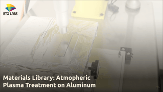 Materials Library- Atmospheric Plams treatment on Aluminum