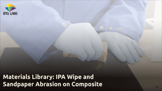 Materials Library- IPA Wipe and Sandpaper Abrasion on Composite